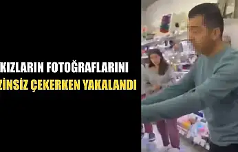 Kızların fotoğraflarını izinsiz çekerken yakalandı