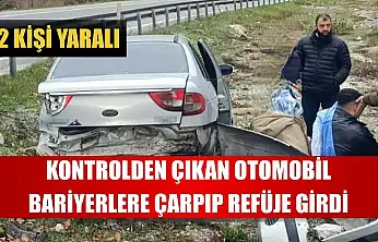 Kontrolden çıkan otomobil bariyerlere çarpıp refüje girdi 2 kişi yaralı