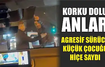 Korku dolu anlar: Agresif sürücü küçük çocuğu hiçe saydı