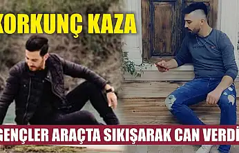 Korkunç Kaza: Gençler Araçta Sıkışarak Can Verdi
