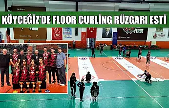 Köyceğiz'de Floor Curling rüzgarı esti