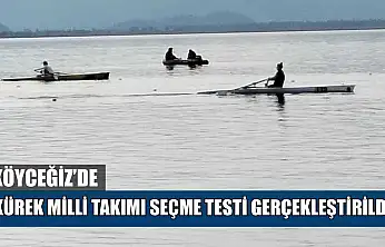 Köyceğiz'de Kürek Milli Takımı seçme testi gerçekleştirildi