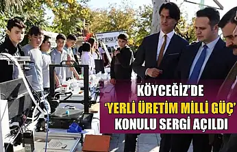 Köyceğiz'de 'Yerli Üretim Milli Güç' konulu sergi açıldı