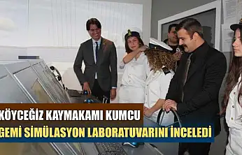 Köyceğiz Kaymakamı Kumcu, gemi simülasyon laboratuvarını inceledi