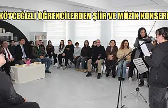 Köyceğizli öğrencilerden şiir ve müzik konseri