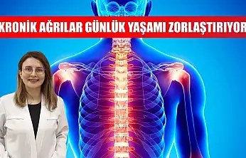 Kronik ağrılar günlük yaşamı zorlaştırıyor
