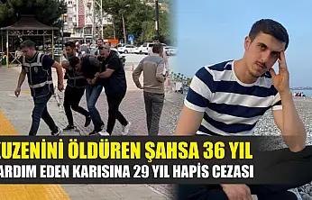 Kuzenini öldüren şahsa 36 yıl, yardım eden karısına 29 yıl hapis cezası