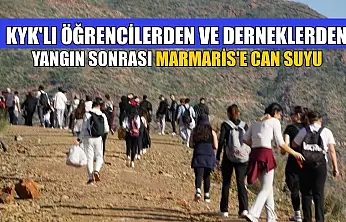 KYK'lı öğrencilerden ve derneklerden yangın sonrası Marmaris'e can suyu