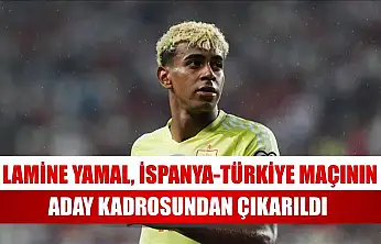 Lamine Yamal, İspanya-Türkiye maçının aday kadrosundan çıkarıldı