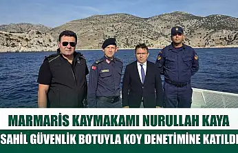 Marmaris Kaymakamı Nurullah Kaya Sahil Güvenlik Botuyla koy denetimine katıldı