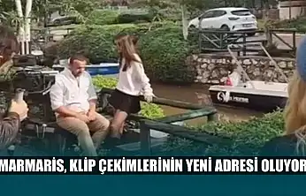 Marmaris, klip çekimlerinin yeni adresi oluyor