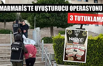 Marmaris'te uyuşturucu operasyonu: 3 tutuklama