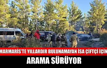 Marmaris'te yıllardır bulunamayan İsa Çiftçi için arama sürüyor