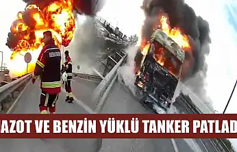 Mazot ve Benzin Yüklü Tanker Patladı