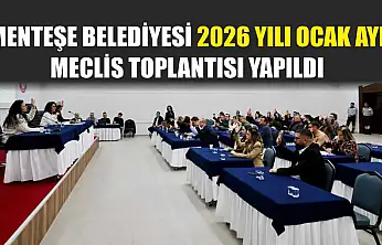 Menteşe Belediyesi 2026 Yılı Ocak Ayı Meclis Toplantısı Yapıldı