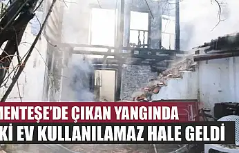 Menteşe'de Çıkan Yangında İki Ev Kullanılamaz Hale Geldi