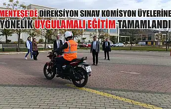 Menteşe'de direksiyon sınav komisyon üyelerine yönelik uygulamalı eğitim tamamlandı