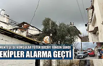 Menteşe'de komşular tüten bacayı yangın sandı, ekipler alarma geçti