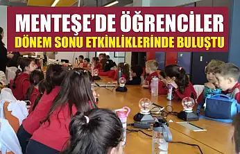Menteşe'de öğrenciler dönem sonu etkinliklerinde buluştu
