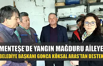 Menteşe'de yangın mağduru aileye Belediye Başkanı Gonca Köksal Aras'tan destek