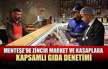 Menteşe'de zincir market ve kasaplara kapsamlı gıda denetimi