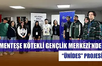 Menteşe Kötekli Gençlik Merkezi'nde 'Ünides' projesi