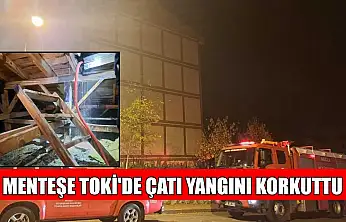 Menteşe TOKİ'de çatı yangını korkuttu