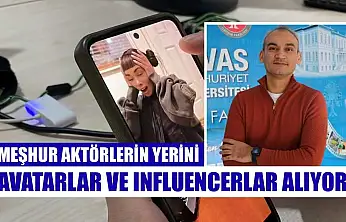 Meşhur aktörlerin yerini avatarlar ve influencerlar alıyor