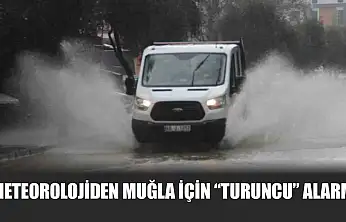 Meteorolojiden Muğla için 'turuncu' alarm