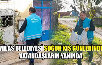 Milas Belediyesi Soğuk Kış Günlerinde Vatandaşların Yanında