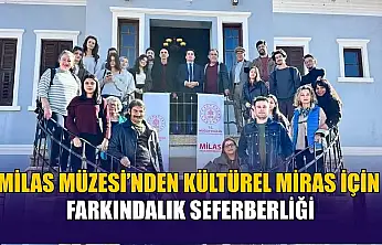 Milas Müzesi'nden kültürel miras için farkındalık seferberliği