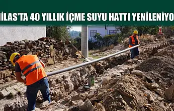 Milas'ta 40 yıllık içme suyu hattı yenileniyor
