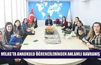 Milas'ta anaokulu öğrencilerinden anlamlı davranış