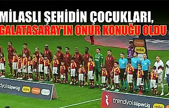 Milaslı şehidin çocukları, Galatasaray'ın onur konuğu oldu