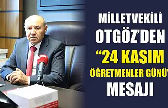 Milletvekili Otgöz'den '24 Kasım Öğretmenler Günü' mesajı