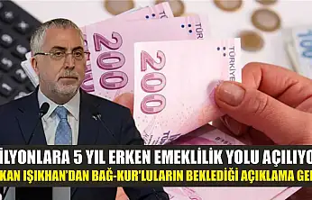 Milyonlara 5 Yıl Erken Emeklilik Yolu Açılıyor: Bakan Işıkhan'dan Bağ-Kur'luların Beklediği Açıklama Geldi