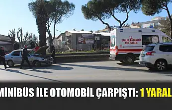 Minibüs ile otomobil çarpıştı: 1 yaralı
