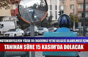 Motokuryelerin yüzde 95 indirimli yetki belgesi alabilmesi için tanınan süre 15 Kasım'da dolacak
