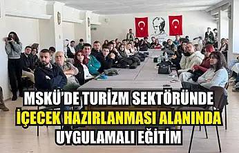 MSKÜ'de turizm sektöründe içecek hazırlanması alanında uygulamalı eğitim
