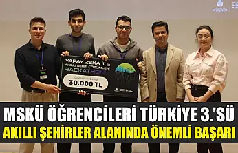 MSKÜ Öğrencileri Türkiye 3.'sü: Akıllı Şehirler Alanında Önemli Başarı