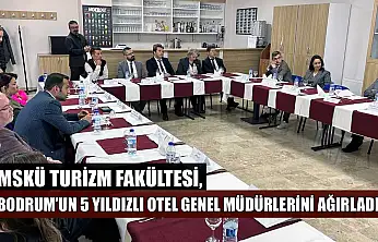 MSKÜ Turizm Fakültesi, Bodrum'un 5 yıldızlı otel genel müdürlerini ağırladı