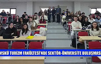 MSKÜ Turizm Fakültesi'nde Sektör-Üniversite buluşması