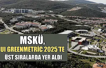 MSKÜ, UI GreenMetric 2025'te üst sıralarda yer aldı