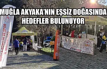 Muğla Akyaka'nın eşsiz doğasında hedefler bulunuyor