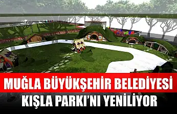 Muğla Büyükşehir Belediyesi Kışla Parkı'nı Yeniliyor