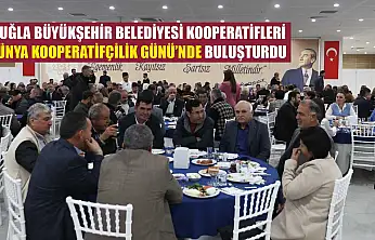 Muğla Büyükşehir Belediyesi Kooperatifleri Dünya Kooperatifçilik Günü'nde Buluşturdu
