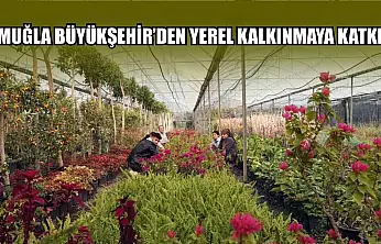 Muğla Büyükşehir'den yerel kalkınmaya katkı