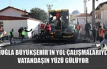 Muğla Büyükşehir'in Yol Çalışmalarıyla Vatandaşın Yüzü Gülüyor