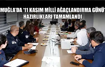 Muğla'da '11 Kasım Milli Ağaçlandırma Günü' hazırlıkları tamamlandı