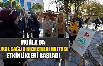Muğla'da Acil Sağlık Hizmetleri Haftası etkinlikleri başladı
